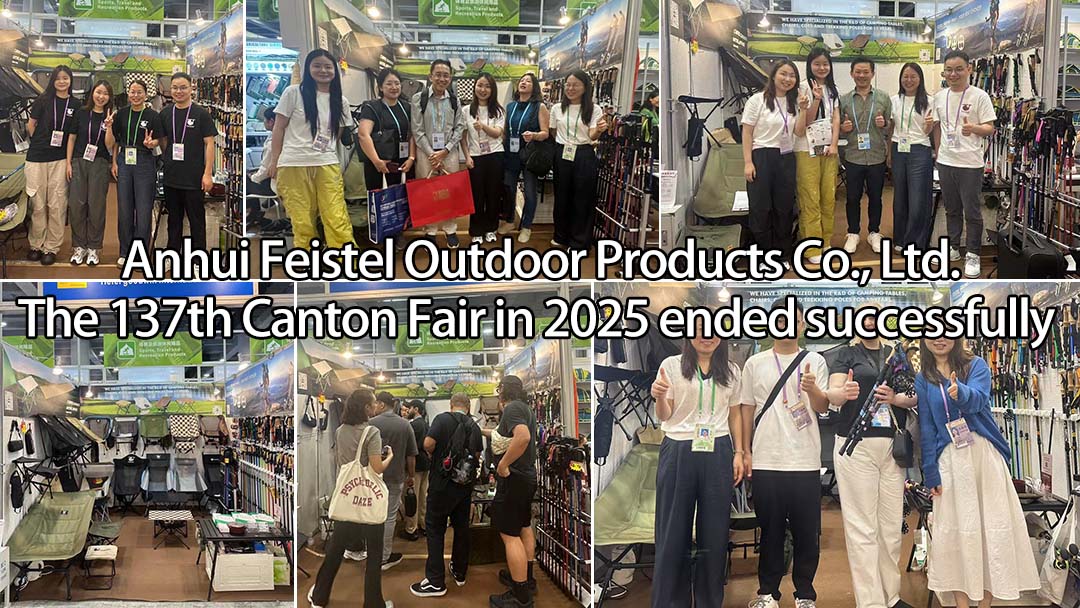 Anhui Feistel Outdoor Products Co., Ltd. Den 137. Canton-messen i 2025 ble avsluttet med suksess.